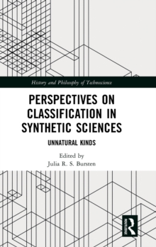 Perspectives on Classification in Synthetic Sciences : Unnatural Kinds, Hardback Book Perspectives on Classification in Synthetic Sciences : Unnatural Kinds, Hardback Book