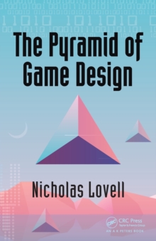 The Pyramid of Game Design : Designing, Producing and Launching Service Games