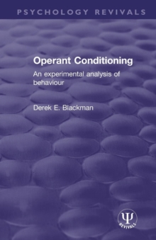 Operant Conditioning : An Experimental Analysis Of Behaviour