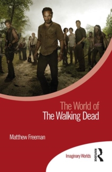 The World of The Walking Dead, Hardback Book The World of The Walking Dead, Hardback Book