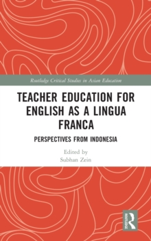 Teacher Education for English as a Lingua Franca : Perspectives from Indonesia, Hardback Book Teacher Education for English as a Lingua Franca : Perspectives from Indonesia, Hardback Book