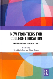 New Frontiers for College Education : International Perspectives, Hardback Book New Frontiers for College Education : International Perspectives, Hardback Book