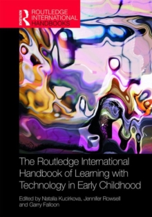 The Routledge International Handbook of Learning with Technology in Early Childhood, Hardback Book The Routledge International Handbook of Learning with Technology in Early Childhood, Hardback Book