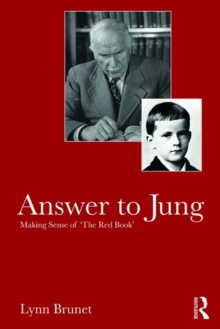 Answer to Jung : Making Sense of 'The Red Book', Paperback / softback Book Answer to Jung : Making Sense of 'The Red Book', Paperback / softback Book