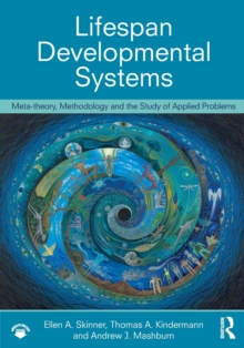 Lifespan Developmental Systems : Meta-theory, Methodology and the Study of Applied Problems