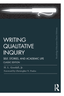 Writing Qualitative Inquiry : Self, Stories, and Academic Life, Paperback / softback Book Writing Qualitative Inquiry : Self, Stories, and Academic Life, Paperback / softback Book