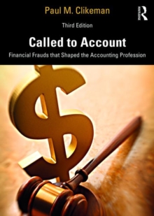 Called to Account : Financial Frauds that Shaped the Accounting Profession