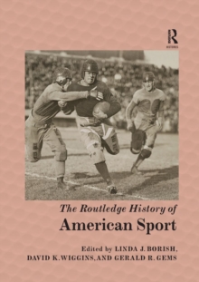 The Routledge History Of American Sport