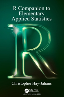 R Companion to Elementary Applied Statistics, Paperback / softback Book R Companion to Elementary Applied Statistics, Paperback / softback Book