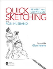 Quick Sketching with Ron Husband : Revised and Expanded, Paperback / softback Book Quick Sketching with Ron Husband : Revised and Expanded, Paperback / softback Book