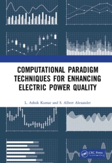 Computational Paradigm Techniques for Enhancing Electric Power Quality, Hardback Book Computational Paradigm Techniques for Enhancing Electric Power Quality, Hardback Book