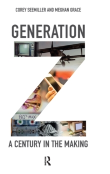 Generation Z : A Century in the Making