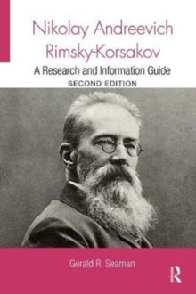 Nikolay Andreevich Rimsky-Korsakov : A Research and Information Guide, Paperback / softback Book Nikolay Andreevich Rimsky-Korsakov : A Research and Information Guide, Paperback / softback Book