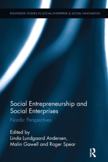 Social Entrepreneurship and Social Enterprises : Nordic Perspectives, Paperback / softback Book Social Entrepreneurship and Social Enterprises : Nordic Perspectives, Paperback / softback Book