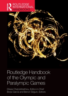 Routledge Handbook of the Olympic and Paralympic Games, Hardback Book Routledge Handbook of the Olympic and Paralympic Games, Hardback Book