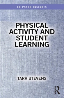 Physical Activity and Student Learning, Hardback Book Physical Activity and Student Learning, Hardback Book