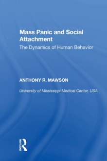 Mass Panic and Social Attachment : The Dynamics of Human Behavior