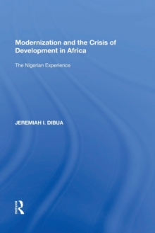 Modernization and the Crisis of Development in Africa : The Nigerian Experience