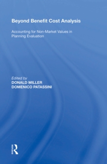 Beyond Benefit Cost Analysis : Accounting for Non-Market Values in Planning Evaluation