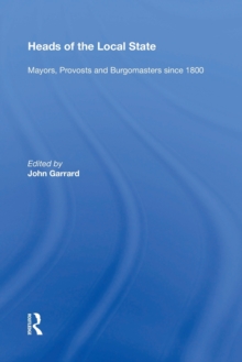 Heads of the Local State : Mayors, Provosts and Burgomasters since 1800