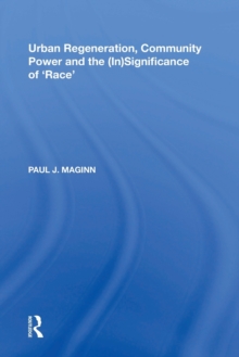 Urban Regeneration, Community Power and the (In)Significance of 'Race'