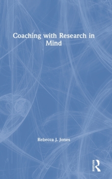 Coaching with Research in Mind, Hardback Book Coaching with Research in Mind, Hardback Book