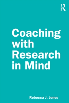 Coaching with Research in Mind, Paperback / softback Book Coaching with Research in Mind, Paperback / softback Book