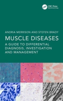 Muscle Diseases : A Guide To Differential Diagnosis, Investigation And Management