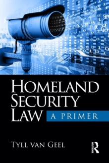 Homeland Security Law : A Primer