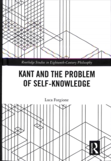 Kant and the Problem of Self-Knowledge, Hardback Book Kant and the Problem of Self-Knowledge, Hardback Book