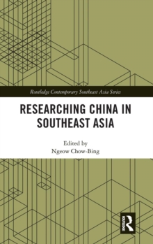 Researching China in Southeast Asia, Hardback Book Researching China in Southeast Asia, Hardback Book