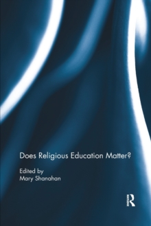 Does Religious Education Matter?, Paperback / softback Book Does Religious Education Matter?, Paperback / softback Book