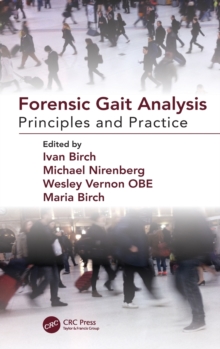 Forensic Gait Analysis : Principles and Practice