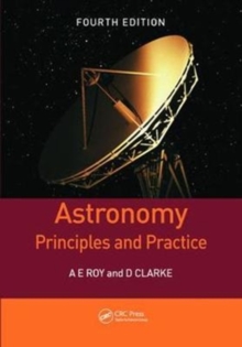 Astronomy : Principles and Practice, Fourth Edition (PBK)