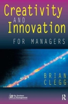Creativity and Innovation for Managers, Hardback Book Creativity and Innovation for Managers, Hardback Book