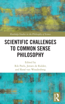 Scientific Challenges to Common Sense Philosophy, Hardback Book Scientific Challenges to Common Sense Philosophy, Hardback Book