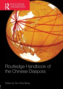 Routledge Handbook of the Chinese Diaspora, Paperback / softback Book Routledge Handbook of the Chinese Diaspora, Paperback / softback Book
