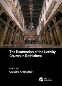 The Restoration of the Nativity Church in Bethlehem, Hardback Book The Restoration of the Nativity Church in Bethlehem, Hardback Book