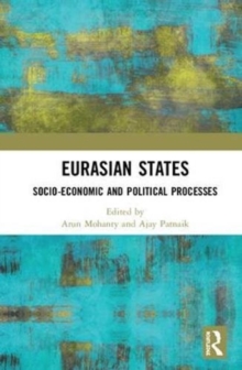 Eurasian States : Socio-Economic and Political Processes, Hardback Book Eurasian States : Socio-Economic and Political Processes, Hardback Book