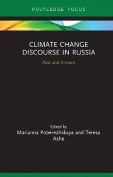 Climate Change Discourse in Russia : Past and Present, Hardback Book Climate Change Discourse in Russia : Past and Present, Hardback Book