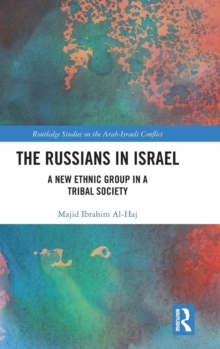 The Russians in Israel : A New Ethnic Group in a Tribal Society, Hardback Book The Russians in Israel : A New Ethnic Group in a Tribal Society, Hardback Book