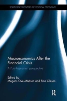 Macroeconomics After the Financial Crisis : A Post-Keynesian perspective, Paperback Book Macroeconomics After the Financial Crisis : A Post-Keynesian perspective, Paperback Book