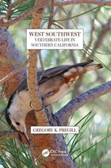West Southwest : Vertebrate Life in the Southern California Environs, Paperback / softback Book West Southwest : Vertebrate Life in the Southern California Environs, Paperback / softback Book
