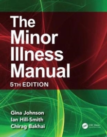 The Minor Illness Manual : 5th Edition