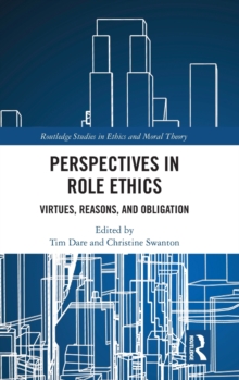 Perspectives in Role Ethics : Virtues, Reasons, and Obligation, Hardback Book Perspectives in Role Ethics : Virtues, Reasons, and Obligation, Hardback Book