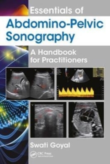 Essentials of Abdomino-Pelvic Sonography : A Handbook for Practitioners, Hardback Book Essentials of Abdomino-Pelvic Sonography : A Handbook for Practitioners, Hardback Book