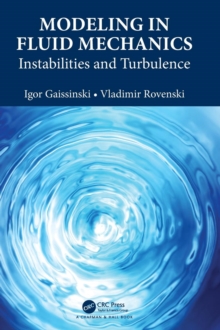 Modeling in Fluid Mechanics : Instabilities and Turbulence, Hardback Book Modeling in Fluid Mechanics : Instabilities and Turbulence, Hardback Book