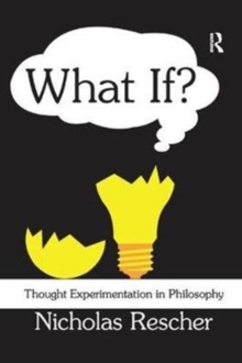 What If? : Thought Experimentation in Philosophy, Paperback / softback Book What If? : Thought Experimentation in Philosophy, Paperback / softback Book