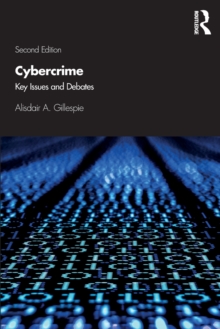 Cybercrime : Key Issues and Debates