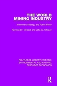 The World Mining Industry : Investment Strategy and Public Policy, Hardback Book The World Mining Industry : Investment Strategy and Public Policy, Hardback Book